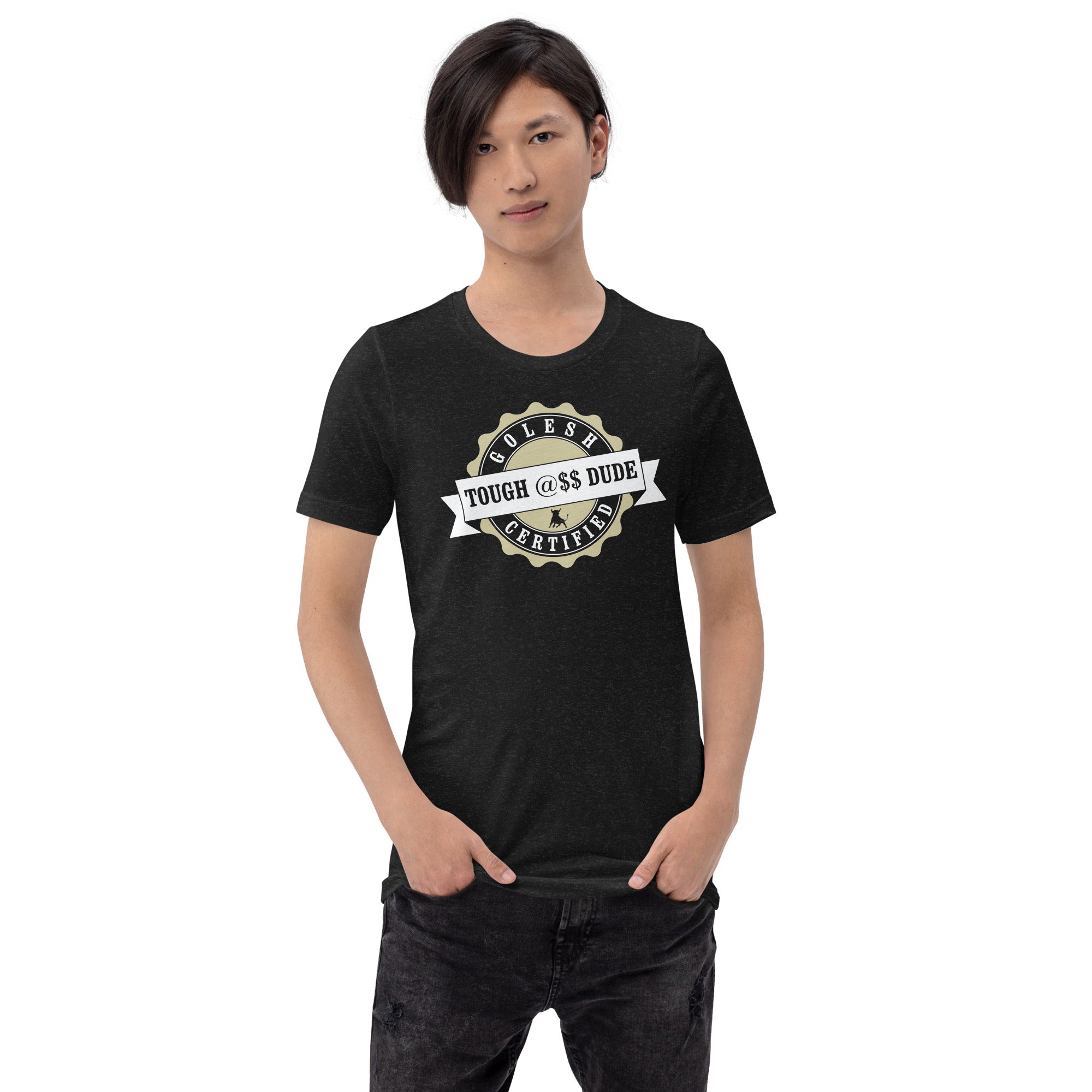 Tough @$$ Dude - Unisex t-shirt